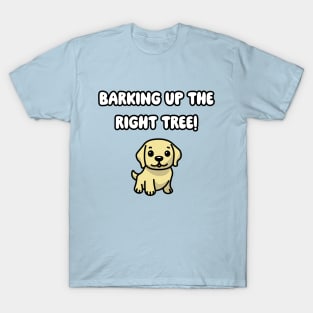 Barking Up The Right Tree: Cute Golden Retriever T-Shirt